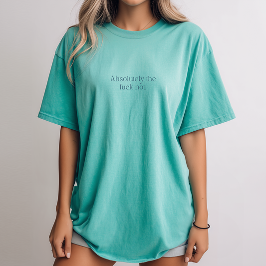 Absolutely The F**k Not Graphic Tee