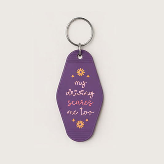 My Driving Scares Me Too Motel Keychain