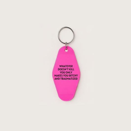 What Doesn’t Kill You Motel Keychain