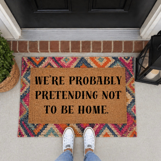 We’re Probably Pretending Door Mat